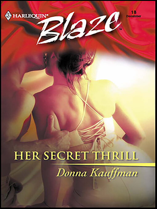 Title details for Her Secret Thrill by Donna Kauffman - Available